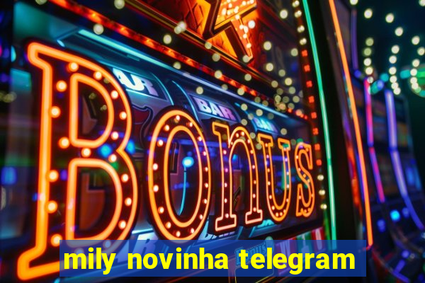 mily novinha telegram